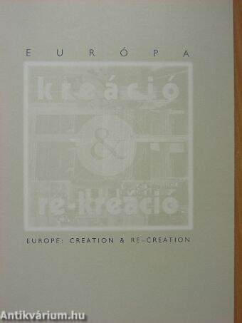 Európa: Kreáció & Re-Kreáció