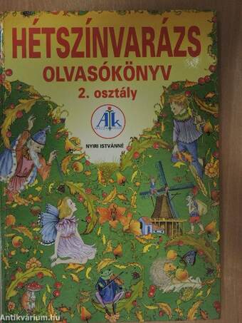 Hétszínvarázs - Olvasókönyv 2. osztályosoknak