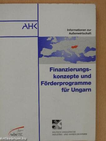 Finanzierungskonzepte und Förderprogramme für Ungarn