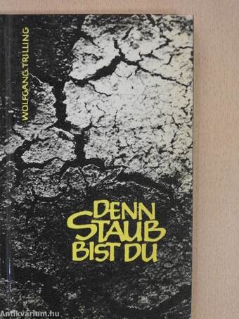 Denn Staub bist du