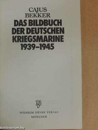 Das Bildbuch der deutschen Kriegsmarine