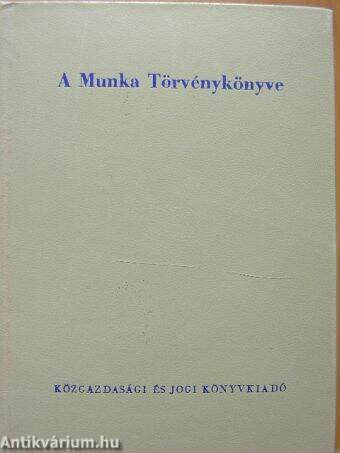 A Munka Törvénykönyve