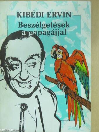 Beszélgetések a papagájjal (dedikált példány)