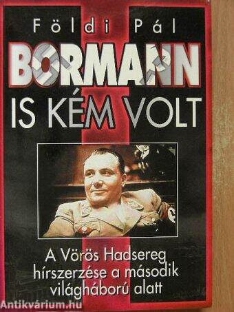 Bormann is kém volt