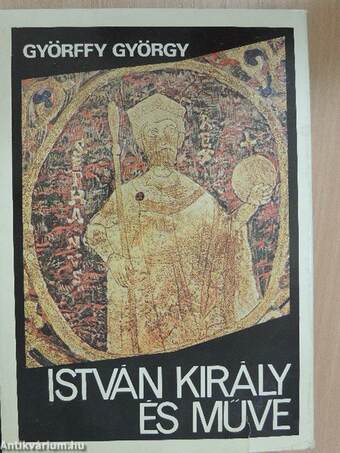 István király és műve