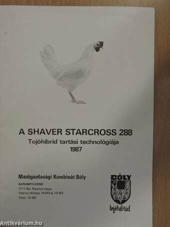 A Shaver Starcross 288 Tojóhibrid tartási technológiája