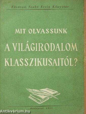 Mit olvassunk a világirodalom klasszikusaitól?