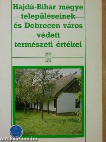 Hajdú-Bihar megye településeinek és Debrecen város védett természeti értékei