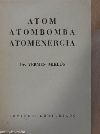 Atom, atombomba, atomenergia