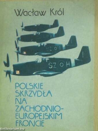 Polskie Skrzydla Na Zachodnio-Europejskim Froncie