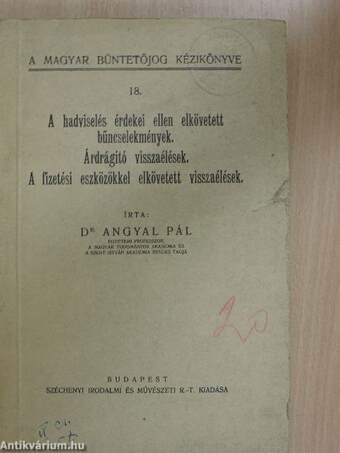 A hadviselés érdekei ellen elkövetett bűncselekmények. Árdrágító visszaélések. A fizetési eszközökkel elkövetett visszaélések