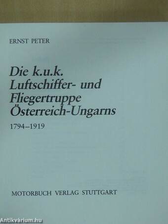 Die k.u.k. Luftschiffer- und Fliegertruppe Österreich-Ungarns