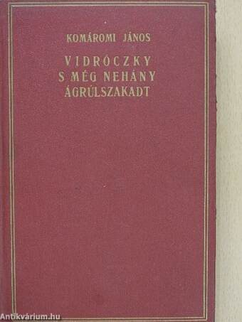 Vidróczki s még nehány ágrulszakadt