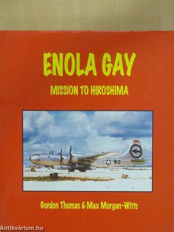 Enola Gay - Mission to Hiroshima