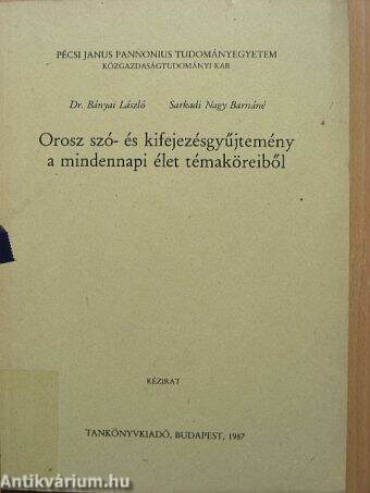 Orosz szó- és kifejezésgyűjtemény a mindennapi élet témaköreiből