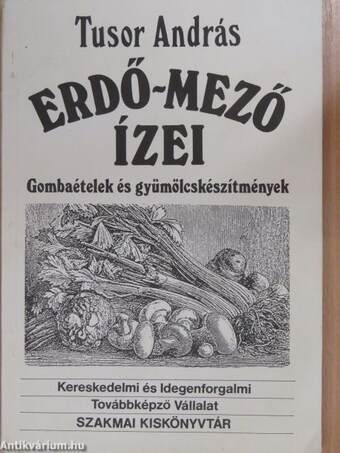 Erdő-mező ízei