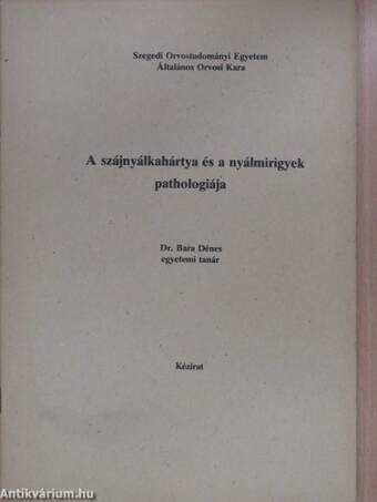 A szájnyálkahártya és a nyálmirigyek pathologiája