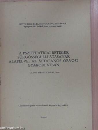 A pszichiátriai betegek sürgősségi ellátásának alapelvei az általános orvosi gyakorlatban