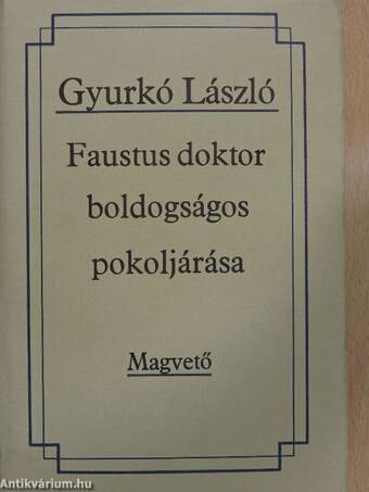 Faustus doktor boldogságos pokoljárása