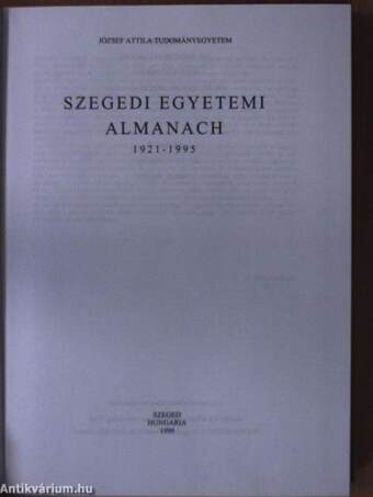 Szegedi Egyetemi Almanach I-II.