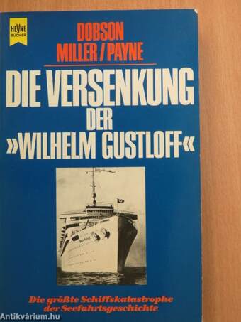 Die Versenkung der »Wilhelm Gustloff«