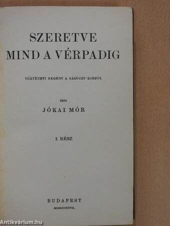 Szeretve mind a vérpadig I-II.