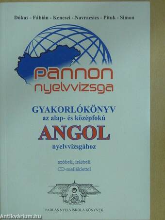 Pannon nyelvvizsga gyakorlókönyv az alap- és középfokú angol nyelvvizsgához - CD-vel