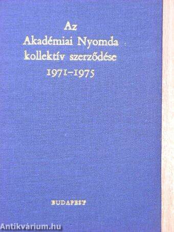 Az Akadémiai Nyomda kollektív szerződése 1971-1975