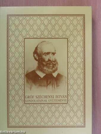 Gróf Széchenyi István gondolatainak gyűjteménye