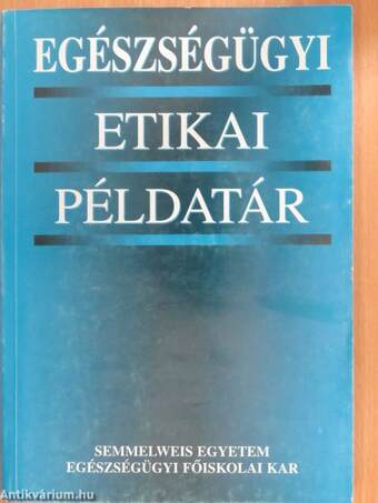 Egészségügyi etikai példatár