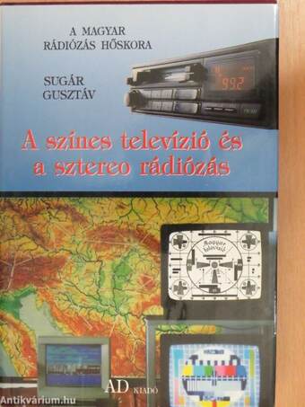 A színes televízió és a sztereo rádiózás