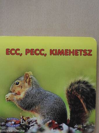 Ecc, pecc, kimehetsz