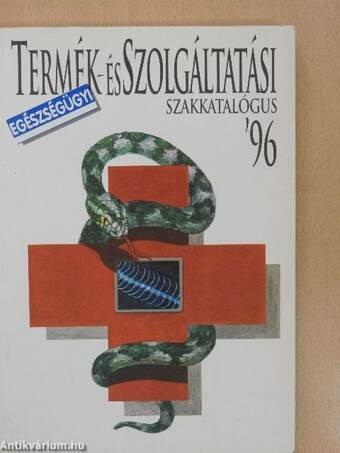 Egészségügyi Termék- és Szolgáltatási Szakkatalógus '96