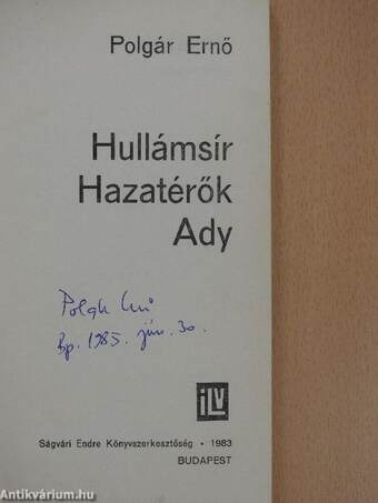 Hullámsír/Hazatérők/Ady (aláírt példány)