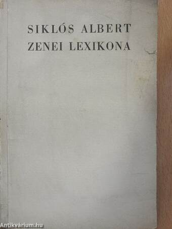 Siklós Albert Zenei Lexikona I.