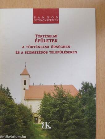 Történelmi épületek a történelmi őrségben és a szomszédos településeken