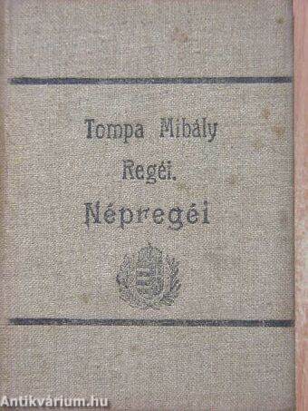 Tompa Mihály népregéi I-II.