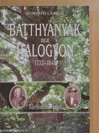 Batthyányak ideje Halogyon 1732-1848