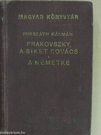 Prakovszky, a siket kovács/A németke és egyéb elbeszélések