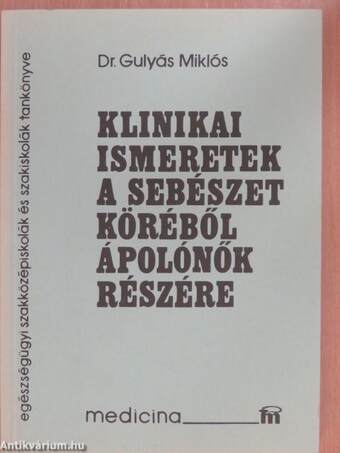 Klinikai ismeretek a sebészet köréből ápolónők részére