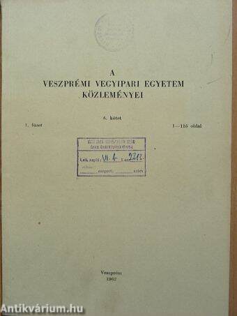 A Veszprémi Vegyipari Egyetem közleményei 6. kötet 1. füzet