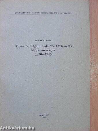 Bolgár és bolgár rendszerű kertészetek Magyarországon 1870-1945.