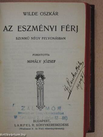 Wilde Oszkár/A páduai herczegnő/Salome/Flórenczi tragédia/Lady Windermere legyezője/Az eszményi férj/Bunbury/A Readingi fegyház balladája/De profundis/Három mese/Aforizmák és ötletek