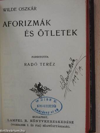 Wilde Oszkár/A páduai herczegnő/Salome/Flórenczi tragédia/Lady Windermere legyezője/Az eszményi férj/Bunbury/A Readingi fegyház balladája/De profundis/Három mese/Aforizmák és ötletek