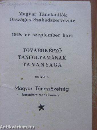 Magyar Tánctanítók Országos Szabadszervezete 1948. szeptember havi továbbképző tanfolyamának tananyaga