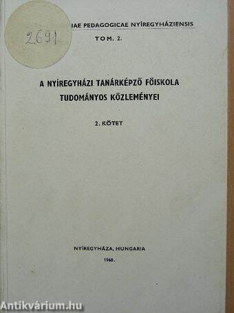 A Nyíregyházi Tanárképző Főiskola tudományos közleményei 2.