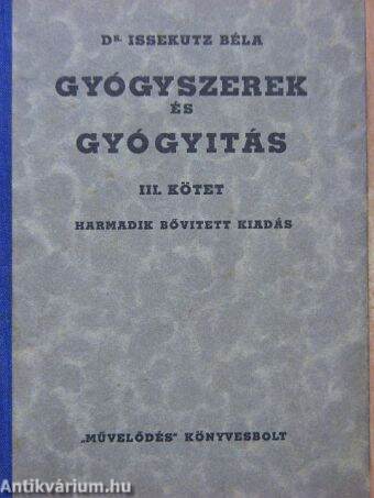 Gyógyszerek és gyógyítás III.