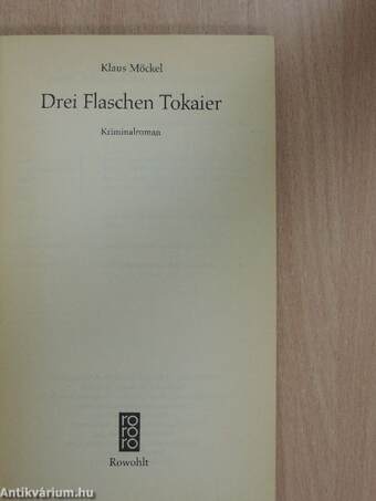 Drei Flaschen Tokaier