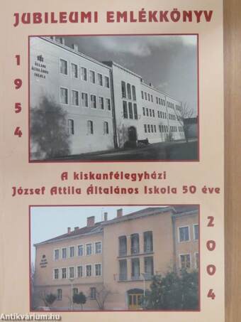 A kiskunfélegyházi József Attila Általános Iskola 50 éve