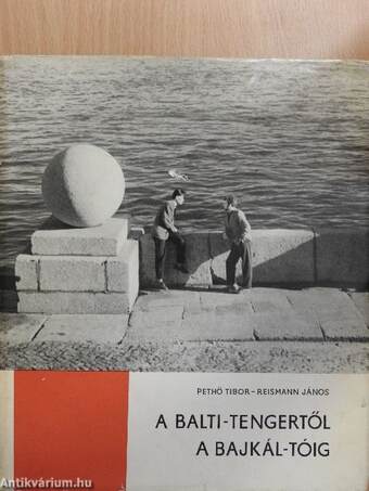 A Balti-tengertől a Bajkál-tóig